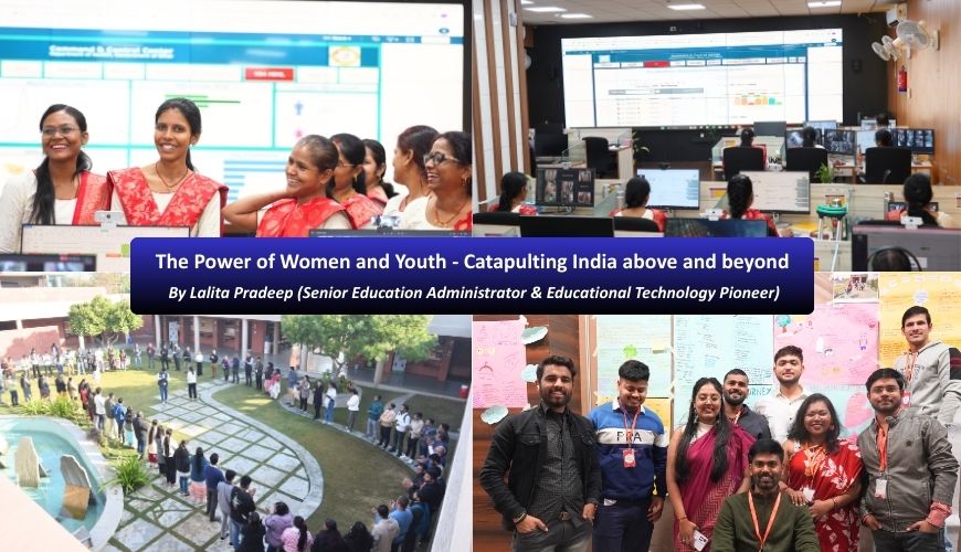 The Power of Women and Youth – Catapulting India above and beyond